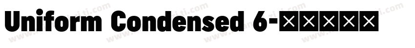 Uniform Condensed 6字体转换